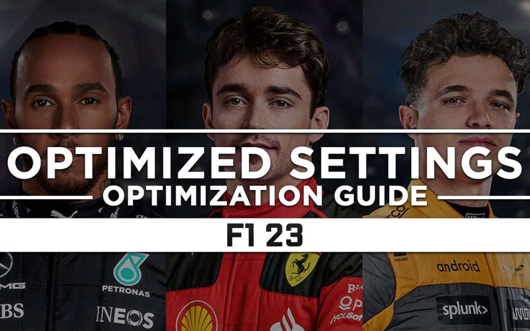 F1 23 (Formula 1 2023) — Optimized PC Settings for Best Performance