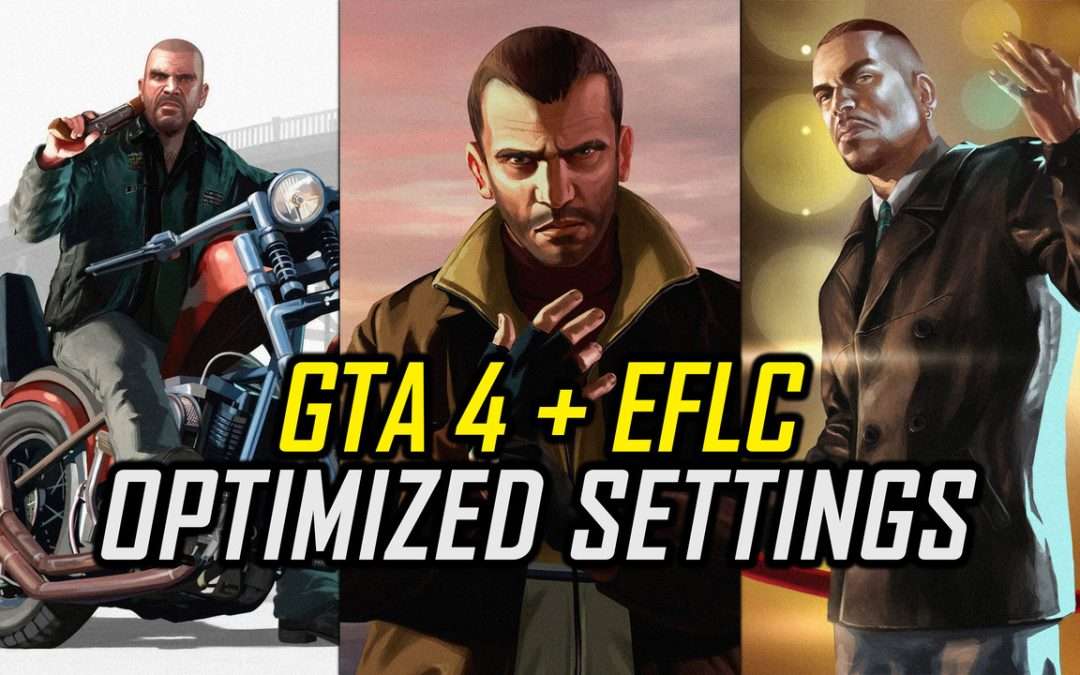 Grand Theft Auto 4 + Episodes from Liberty City | Optimized PC Settings for Smoother Gameplay