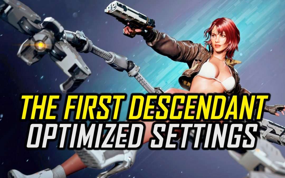 The First Descendant | Optimized PC Settings for Smoother Gameplay