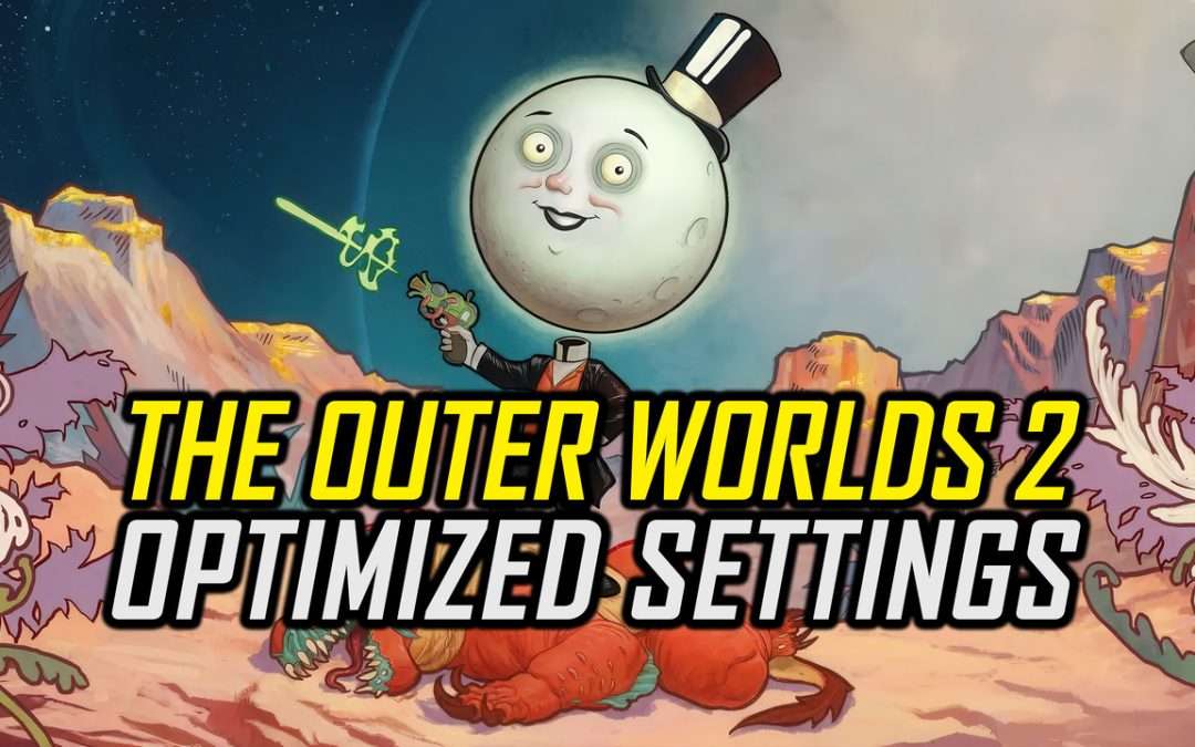 The Outer Worlds 2 | Optimized PC Settings for Smoother Gameplay