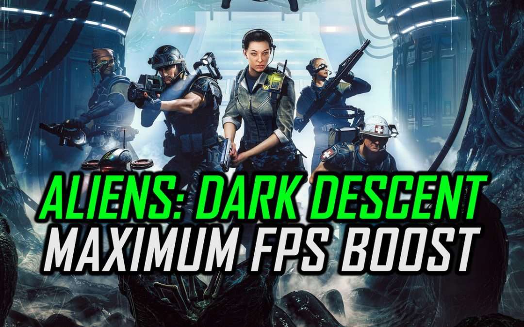 Aliens: Dark Descent | How to Get Maximum FPS Boost and Fix Lag