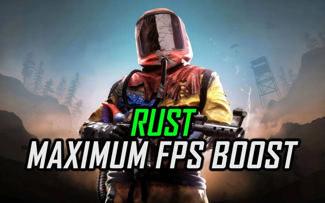 Rust | How to Get Maximum FPS Boost and Fix Lag