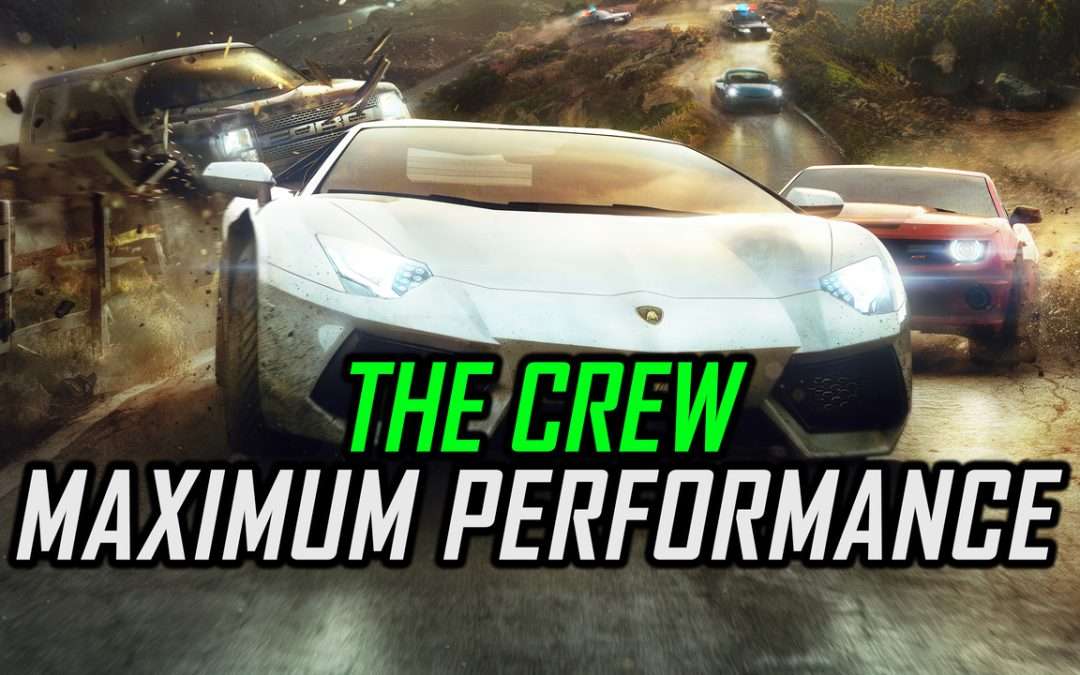 The Crew 1 | Maximum Performance Optimization for Low Performance Systems