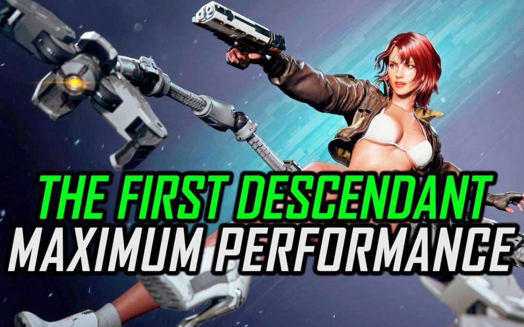 The First Descendant | Maximum Performance Optimization for Low Performance Systems