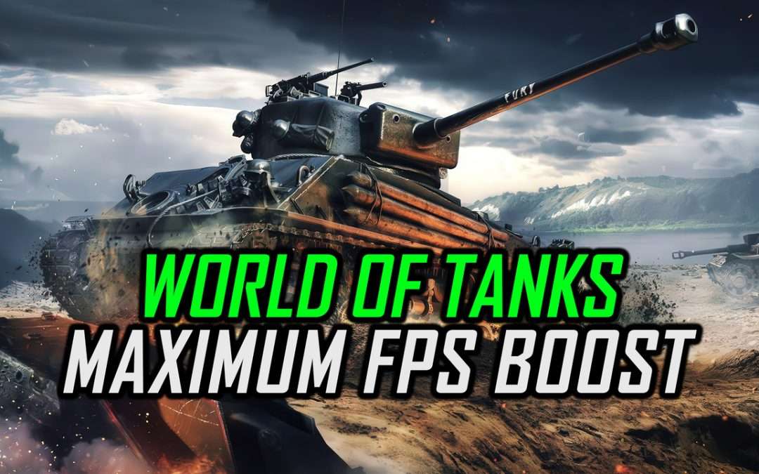 World of Tanks | How to Get Maximum FPS Boost and Fix Lag