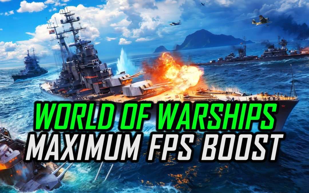 World of Warships | How to Get Maximum FPS Boost and Fix Lag